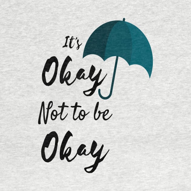 its okay not to be okay umbrella by kickstart